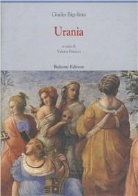 Urania - Giulia Bigolina - Libro Bulzoni 2002, Centro studi Europa corti. Bibl. '500 | Libraccio.it
