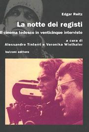 La notte dei registi. Il cinema tedesco in venticinque interviste - Edgar Reitz - Libro Bulzoni 2002, Cinema/Studio | Libraccio.it