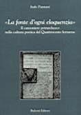 La fonte d'ogni eloquenzia. Il canzoniere petrarchesco nella cultura poetica del Quattrocento ferrarese - Italo Pantani - Libro Bulzoni 2002, Studi (e testi) italiani | Libraccio.it