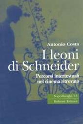 I leoni di Schneider. Percorsi intertestuali nel cinema ritrovato