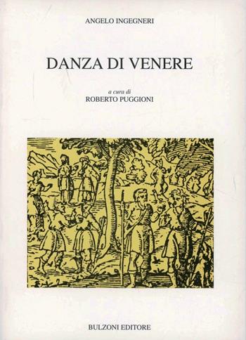 Danza di Venere - Angelo Ingegneri - Libro Bulzoni 2002, Univ. Cagliari | Libraccio.it