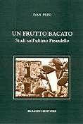 Un frutto bacato. Studi sull'ultimo Pirandello - Ivan Pupo - Libro Bulzoni 2002, Miscellanea teatrale | Libraccio.it