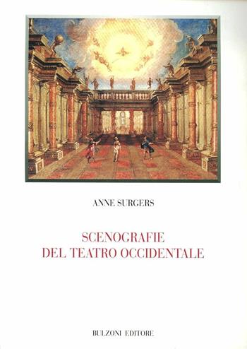 Scenografie del teatro occidentale - Anne Surgers - Libro Bulzoni 2003, Biblioteca teatrale | Libraccio.it