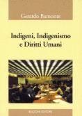 Indigeni, indigenismo e diritti umani - Gerardo Bamonte - Libro Bulzoni 2003, Laboratorio di ricerca sul campo | Libraccio.it