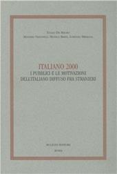 Italiano 2000. I pubblici e le motivazioni dell'italiano diffuso fra stranieri