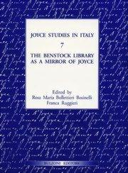 Joyce studies in Italy. Vol. 7: The Benstock library as a mirror of Joyce. - Rosa M. Bosinelli Bollettieri, Franca Ruggieri - Libro Bulzoni 2003 | Libraccio.it