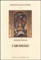 L' arcangelo - Gabriella Marucci - Libro Bulzoni 2003, Antropologia e storia | Libraccio.it