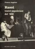 Rasoi. Teatri napoletani del '900 - Franca Angelini - Libro Bulzoni 2003, La fenice dei teatri | Libraccio.it