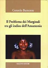 Il problema dei marginali tra gli indios dell'Amazzonia