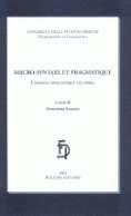 Macro-syntaxe et pragmatique. L'analyse linguistique de l'oral  - Libro Bulzoni 2003, Studi e testi.Serie di linguistica | Libraccio.it