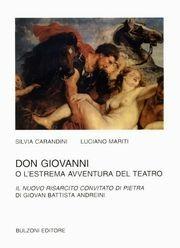 Don Giovanni o l'estrema avventura del teatro - Silvia Carandini, Luciano Mariti - Libro Bulzoni 2004, Biblioteca teatrale | Libraccio.it