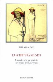 La scrittura scenica. Un codice e le sue pratiche nel teatro del Novecento