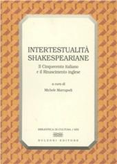 Intertestualità shakespeariane. Il Cinquecento italiano e il Rinascimento inglese
