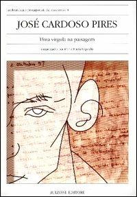 Uma vírgula na paisagem - José Cardoso Pires - Libro Bulzoni 2004, Lusobrasilica:i protagonisti del racconto | Libraccio.it