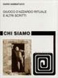 Giuoco d'azzardo rituale e altri scritti - Dario Sabbatucci - Libro Bulzoni 2004, Chi siamo | Libraccio.it