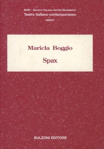 Spax - Maricla Boggio - Libro Bulzoni 2004, SIAD. Teatro italiano contemporaneo | Libraccio.it