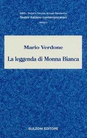 La leggenda di Monna Bianca - Mario Verdone - Libro Bulzoni 2004, SIAD. Teatro italiano contemporaneo | Libraccio.it