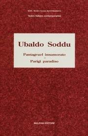 Pantagruel innamorato-Parigi paradiso - Ubaldo Soddu - Libro Bulzoni 2004, SIAD. Teatro italiano contemporaneo | Libraccio.it