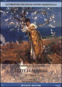 Tutte le novelle - Domenico Ciampoli - Libro Bulzoni 2004, Letteratura dell'Italia centro-meridionale. Studi | Libraccio.it
