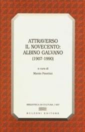 Attraverso il Novecento: Albino Galvano (1907-1990)