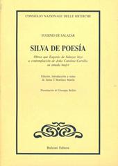 Silva de poesía. Obras que Eugenio de Salazar hizo a contemplaciòn de doña Catalina Carrillo, su amada mujer