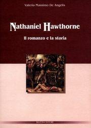 Nathaniel Hawthorne. Il romanzo e la storia - Valerio M. De Angelis - Libro Bulzoni 2004, Dip. di anglistica. Studi e ricerche | Libraccio.it