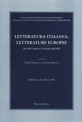 Letteratura italiana, letterature europee. Atti del Congresso nazionale dell'ADI (Padova-Venezia, 18-21 settembre 2002)