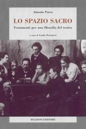 Lo spazio sacro. Frammenti per una filosofia del teatro