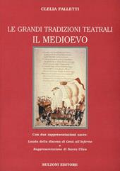 Le grandi tradizioni teatrali. Il medioevo