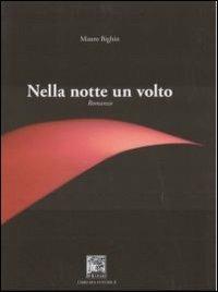 Nella notte un volto - Mauro Bighin - Libro Il Leggio 2008 | Libraccio.it