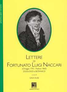 Lettere di Fortunato Luigi Naccari (Chioggia 1793-Padova 1860). Z...