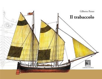 Il trabaccolo. Ediz. illustrata - Gilberto Penzo - Libro Il Leggio 2020 | Libraccio.it