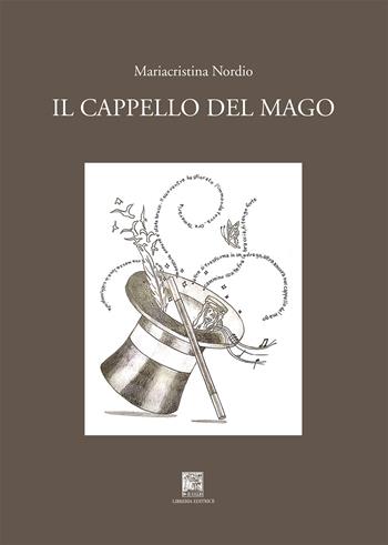 Il cappello del mago - Mariacristina Nordio - Libro Il Leggio 2021 | Libraccio.it