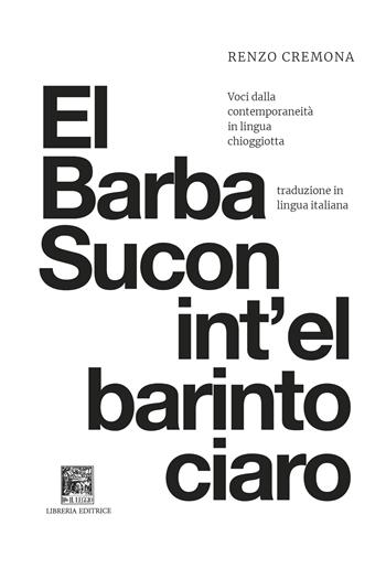 ?l barba sucon int'el barinto ciaro. Lo zio zuccone nel rumor bianco - Renzo Cremona - Libro Il Leggio 2024 | Libraccio.it