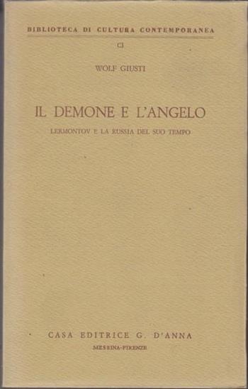 Il demone e l'angelo. Lermontov e la Russia del suo tempo - Wolf Giusti - Libro D'Anna, Biblioteca di cultura contemporanea | Libraccio.it