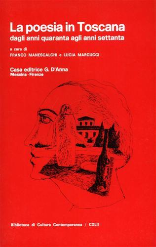 La poesia in Toscana, dagli anni Quaranta agli anni Settanta  - Libro D'Anna, Biblioteca di cultura contemporanea | Libraccio.it