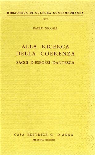 Alla ricerca della coerenza. Saggi d'esegesi dantesca - P. Nicosia - Libro D'Anna, Biblioteca di cultura contemporanea | Libraccio.it
