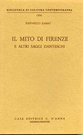 Il mito di Firenze e altri saggi danteschi