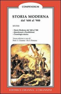 Storia moderna. Dal 1600 al 1900 - Corrado Ciranna, Francesco Pomara - Libro Ciranna Editrice 2000, Storia | Libraccio.it