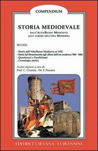 Storia medioevale. Dall'alto/basso Medioevo agli albori dell'età moderna - Corrado Ciranna, Francesco Pomara - Libro Ciranna Editrice 2000, Sintesi | Libraccio.it