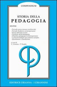 Storia della pedagogia. Per le Scuole superiori - Corrado Ciranna - Libro Ciranna Editrice 2007, Storia | Libraccio.it
