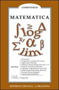 Compendi di matematica  - Libro Ciranna Editrice 2009 | Libraccio.it
