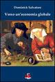 Verso un'economia globale - Dominick Salvatore - Libro Di Renzo Editore 2006, I dialoghi | Libraccio.it