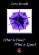 What is time? What is space? - Carlo Rovelli - Libro Di Renzo Editore 2006 | Libraccio.it