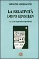 La relatività dopo Einstein. La teoria degli universi ipersferici - Giuseppe Arcidiacono - Libro Di Renzo Editore 2006, Arcobaleno | Libraccio.it