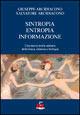 Sintropia, entropia, informazione. Una nuova teoria unitaria della fisica, chimica e biologia - Giuseppe Arcidiacono, Salvatore Arcidiacono - Libro Di Renzo Editore 2006, Arcobaleno | Libraccio.it