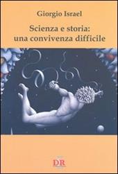 Scienza e storia: una convivenza difficile