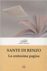 La centesima pagina - Sante Di Renzo - Libro Di Renzo Editore 2008, I dialoghi | Libraccio.it