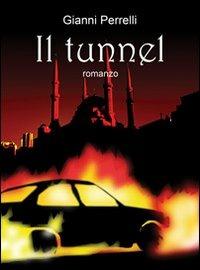 Il tunnel - Gianni Perrelli - Libro Di Renzo Editore 2012 | Libraccio.it