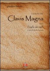 Il secondo libro della clavis magna ovvero il sigillo dei sigilli